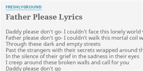 please daddy please daddy please song|daddy please dont go.